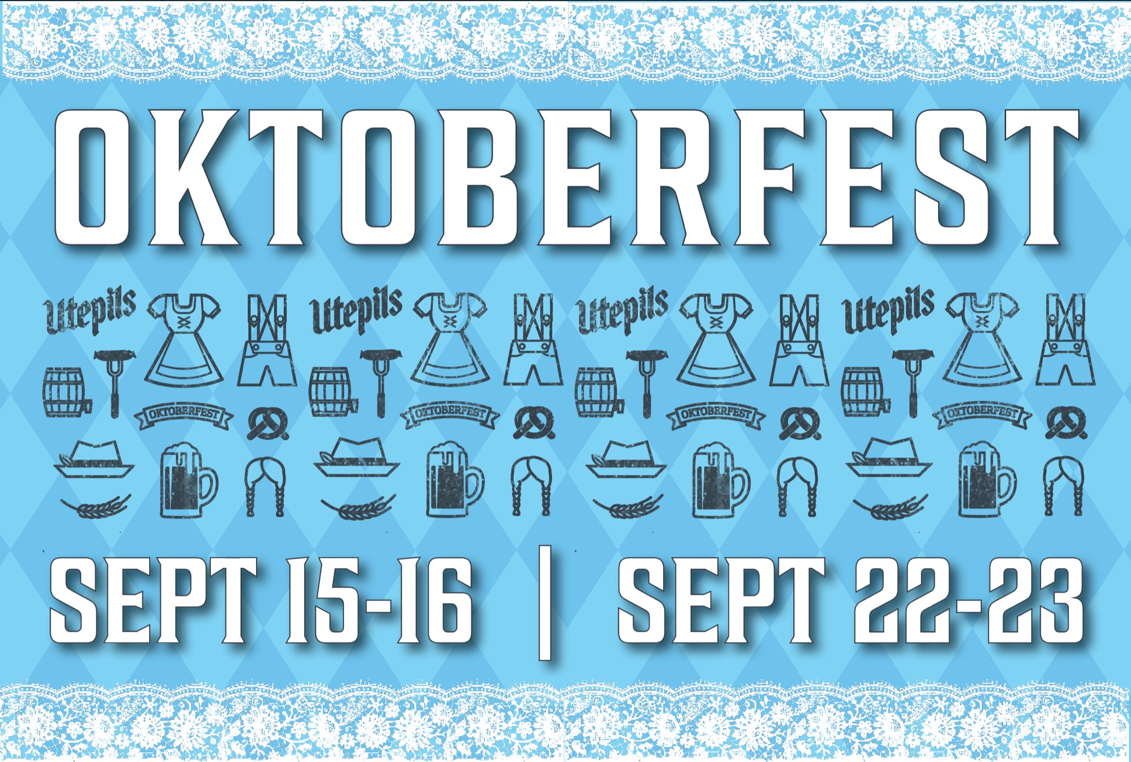 Oktoberfest Sept 15-16 and Sept 22-23